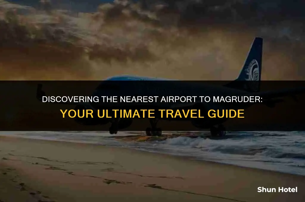 what airport is closest to magruder