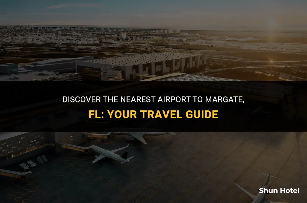 what airport is closest to margate fl
