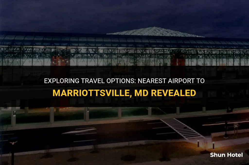 what airport is closest to marriotsville md