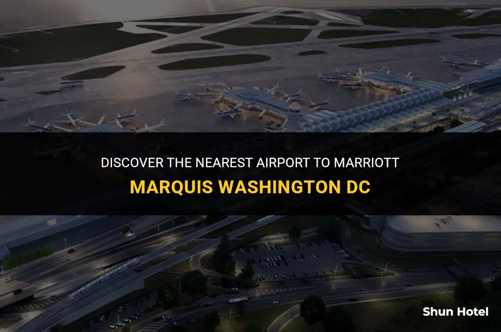 what airport is closest to marriott marquis washington dc