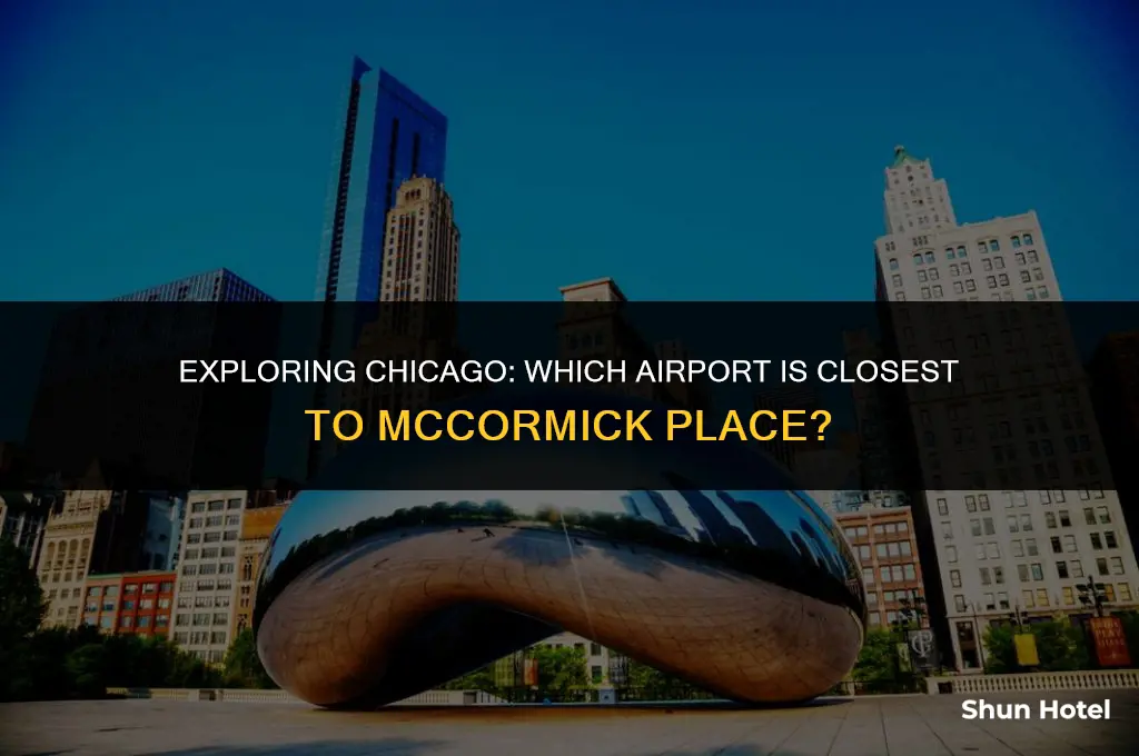 what airport is closest to mccormick place