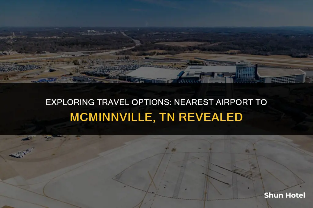 what airport is closest to mcminnvilke tn