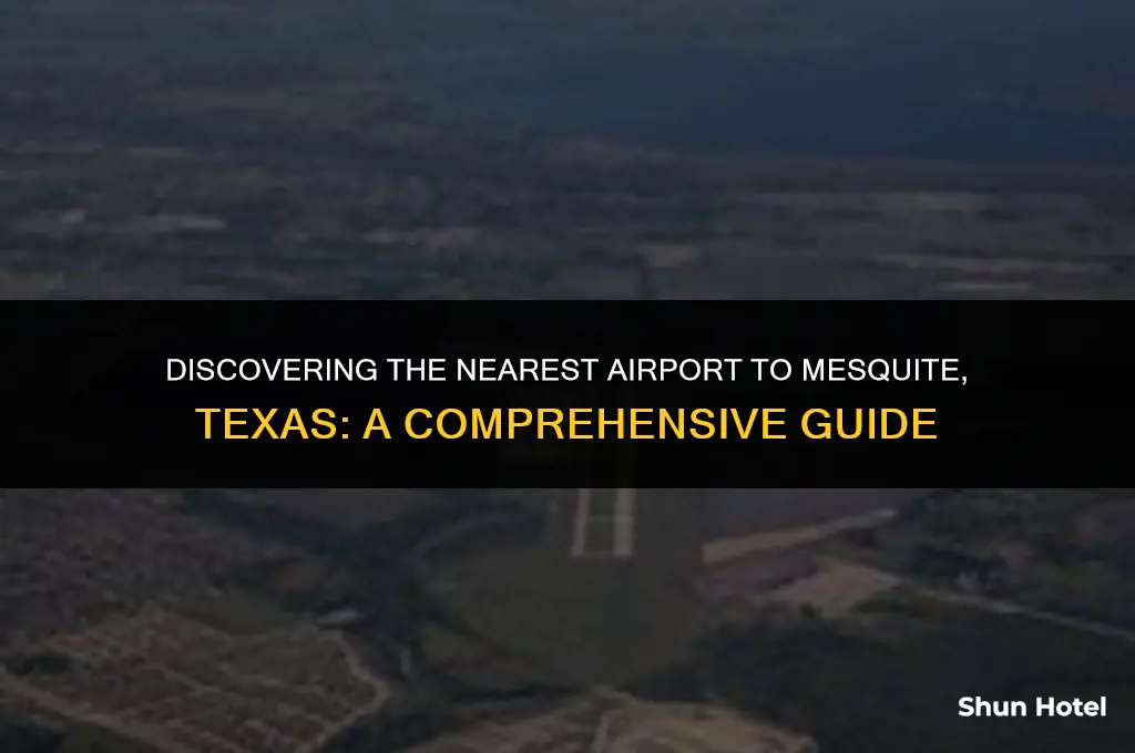what airport is closest to mesquite tx