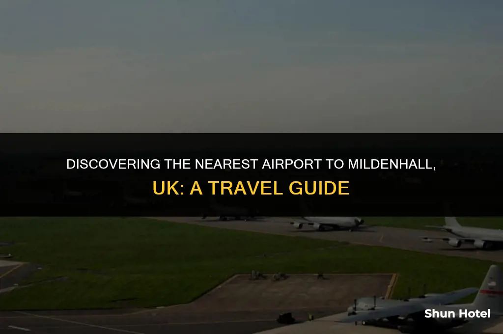 what airport is closest to mildenhall uk