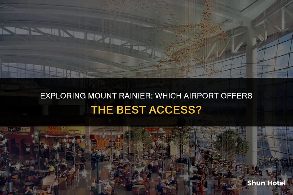 what airport is closest to mount rainier national park