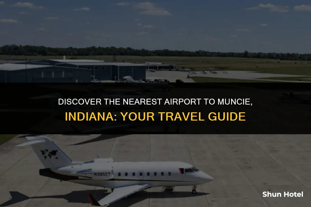 what airport is closest to muncie indiana