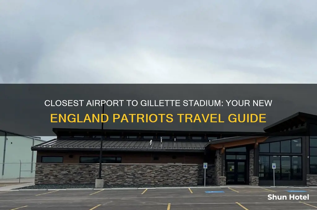 what airport is closest to new england patriots stadium