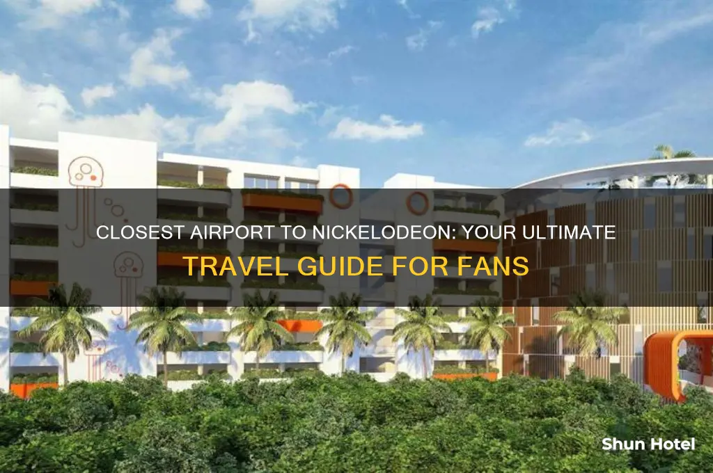 what airport is closest to nickelodeon