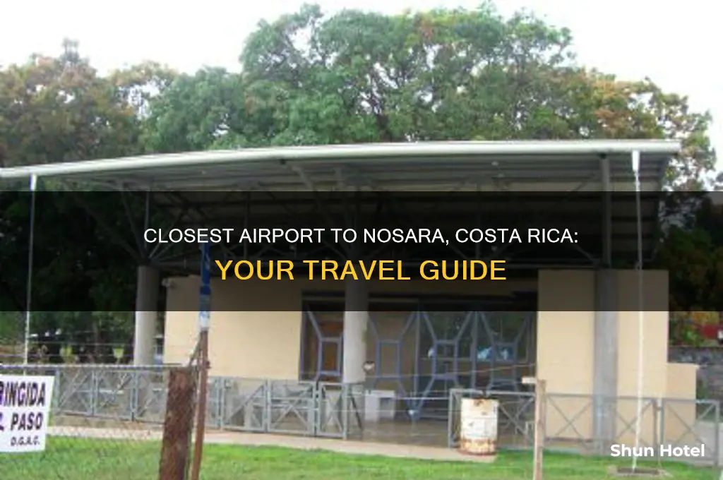 what airport is closest to nosara costa rica