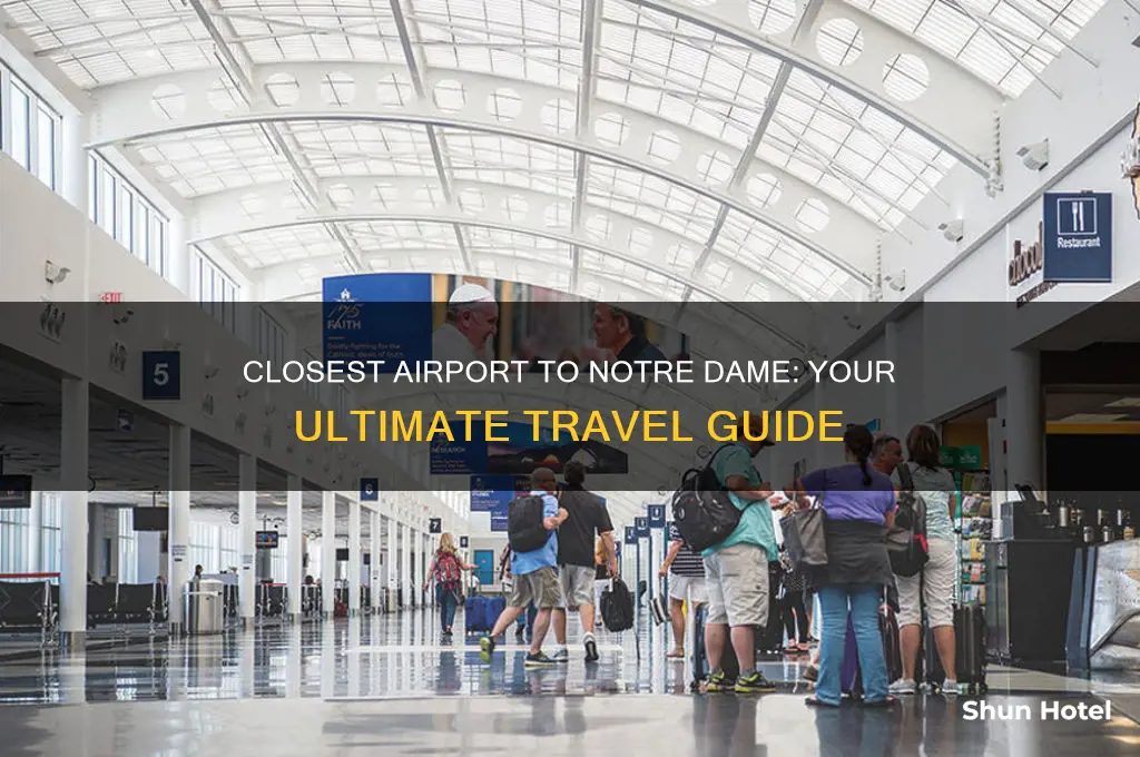 what airport is closest to notre dame