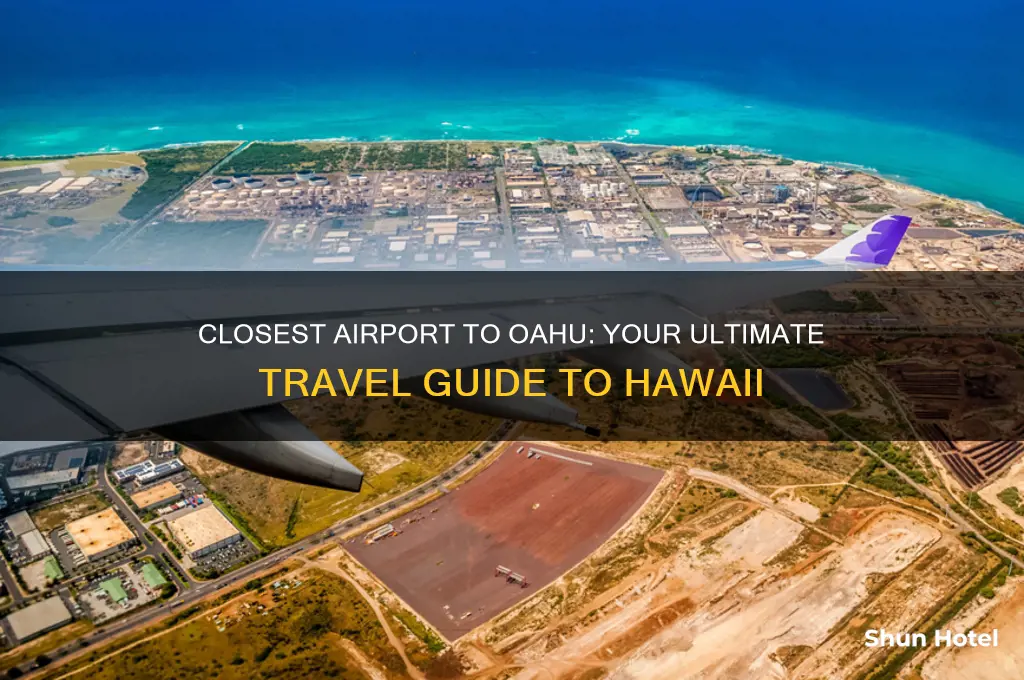 what airport is closest to oahu