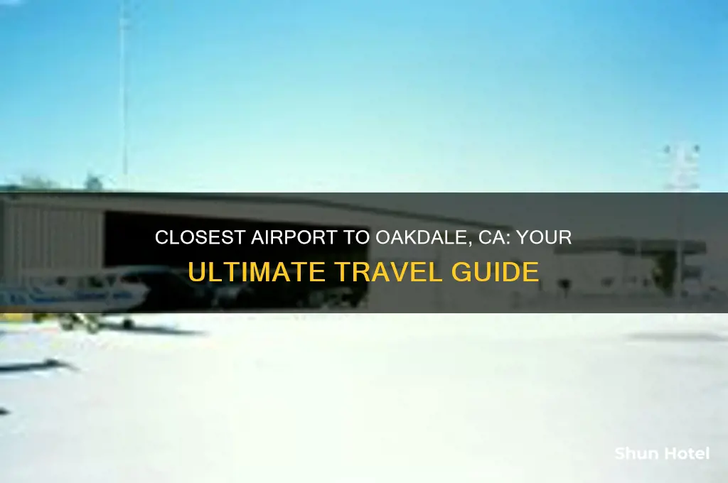 what airport is closest to oakdale ca