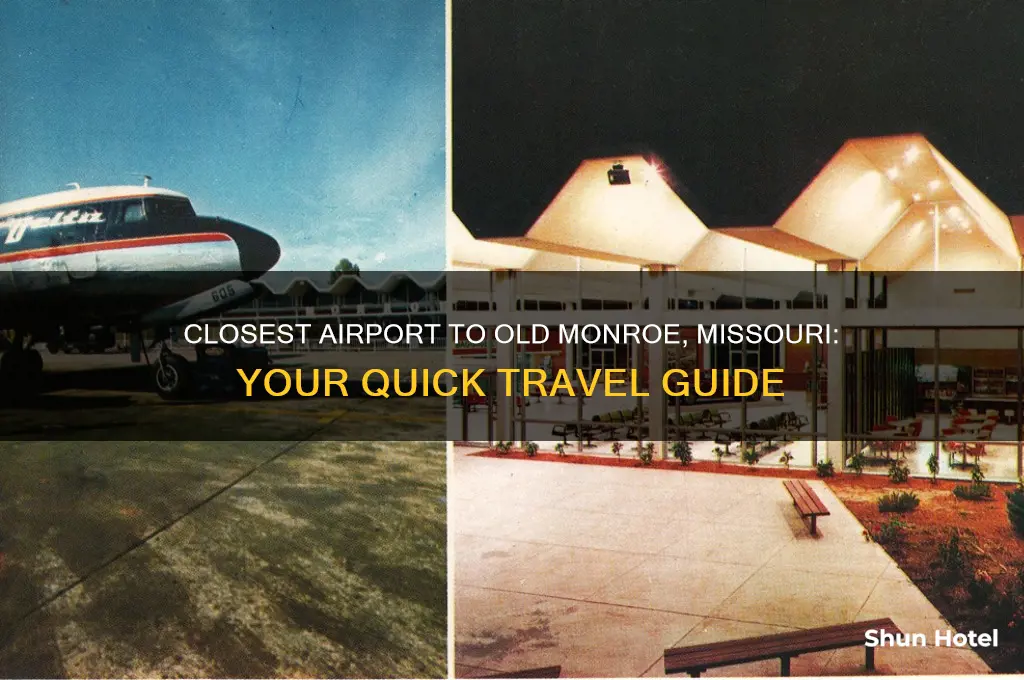 what airport is closest to old monroe missouri