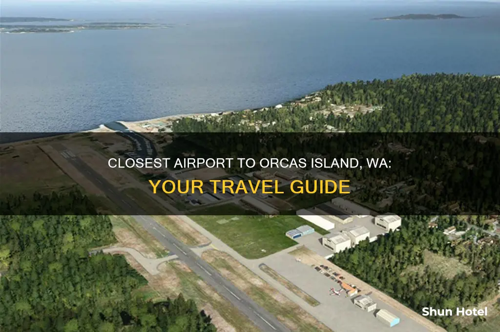what airport is closest to orcas island wa