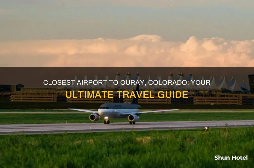 what airport is closest to ouray colorado