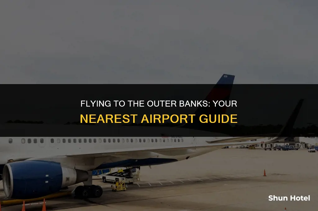 what airport is closest to outer banks north carolina