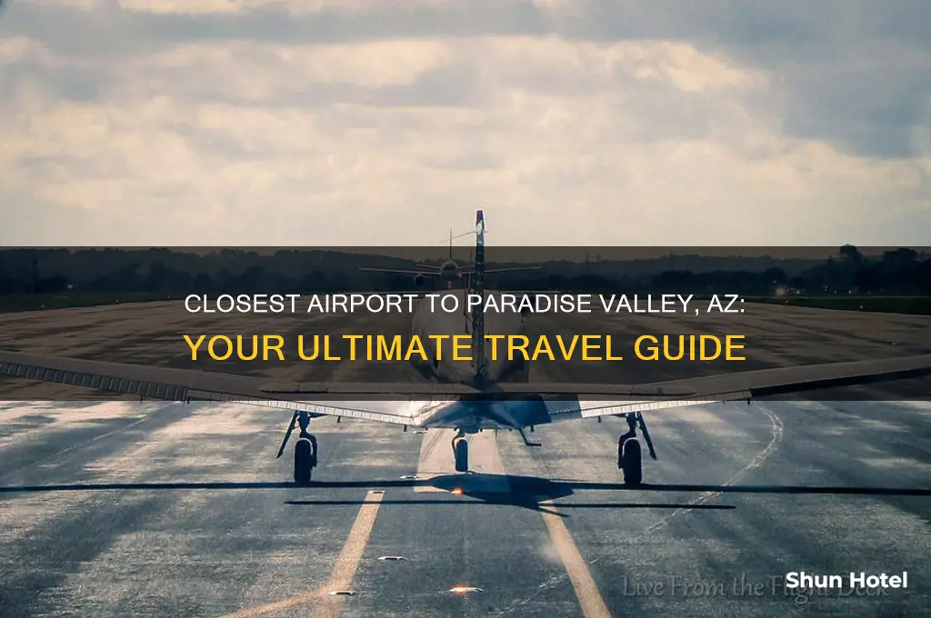 what airport is closest to paradise valley az