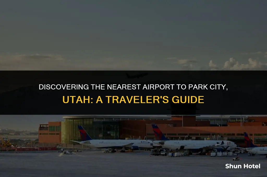 what airport is closest to park city utah