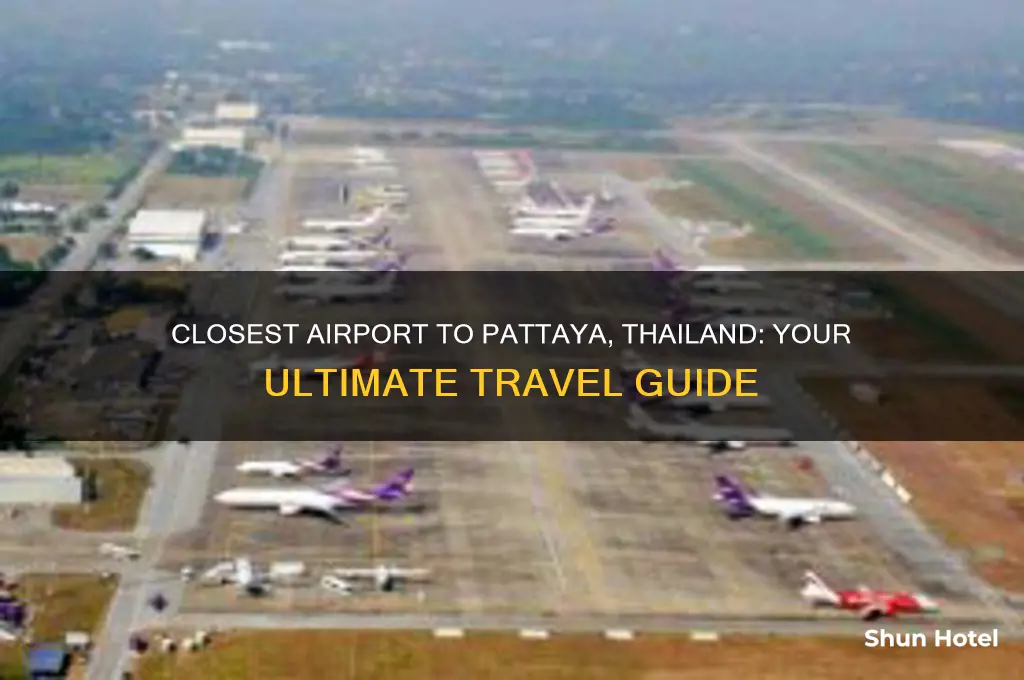 what airport is closest to pattaya thailand