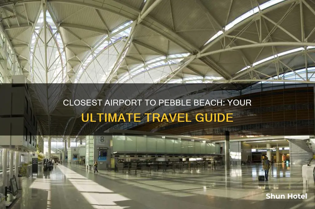 what airport is closest to pebble beach