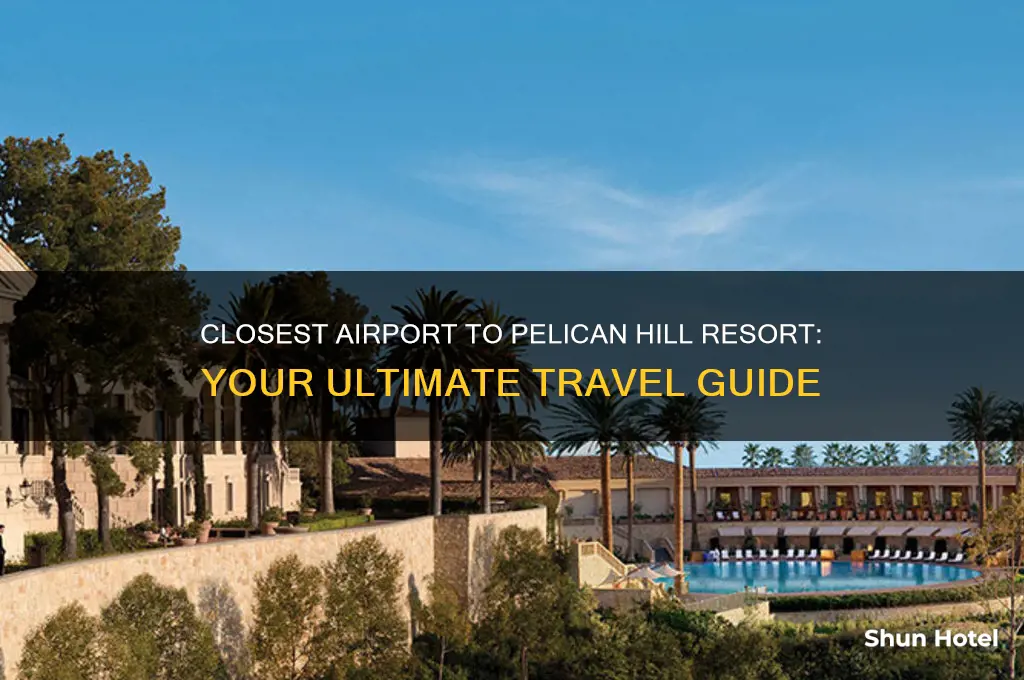 what airport is closest to pelican hill resort