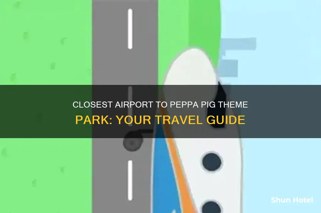 what airport is closest to peppa pig theme park