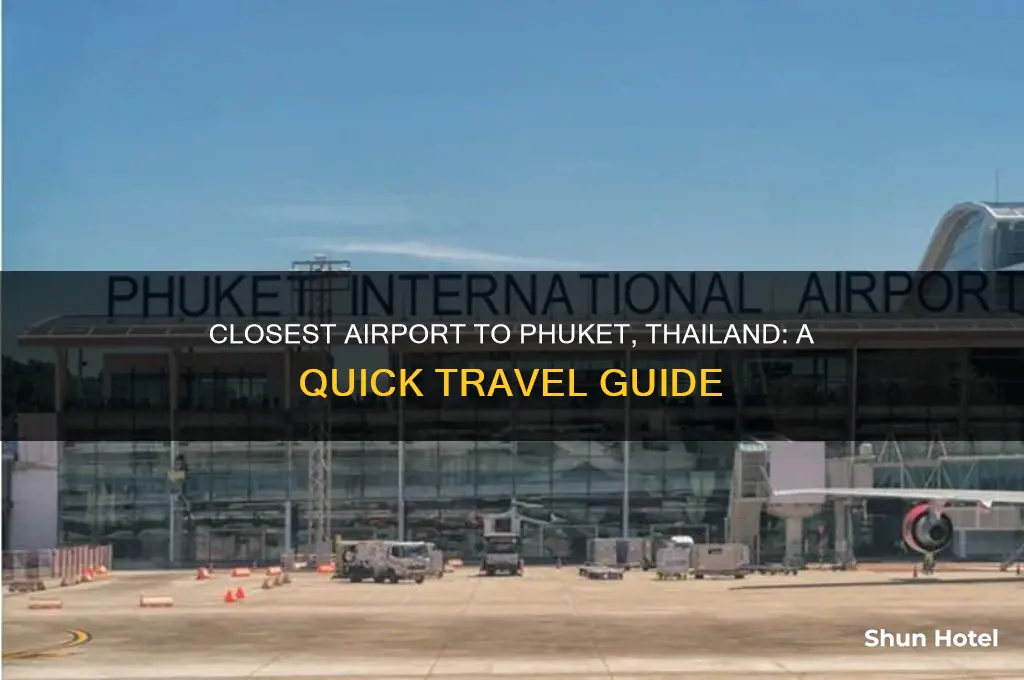 what airport is closest to phuket thailand
