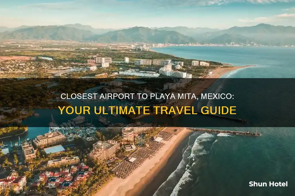 what airport is closest to playa mita mexico