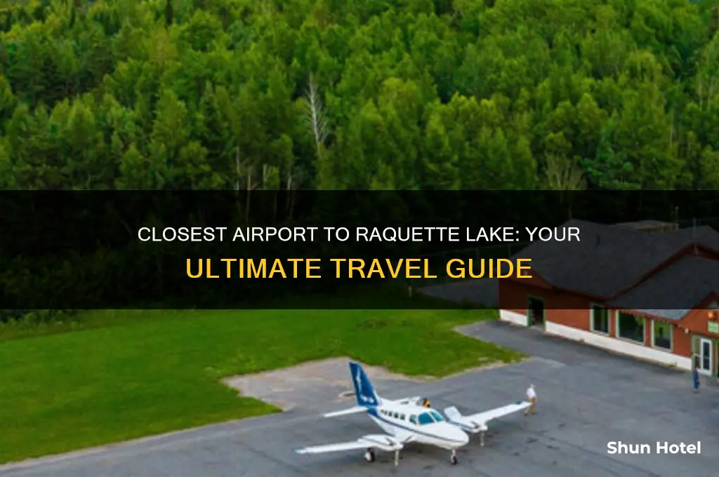 what airport is closest to raquette lake