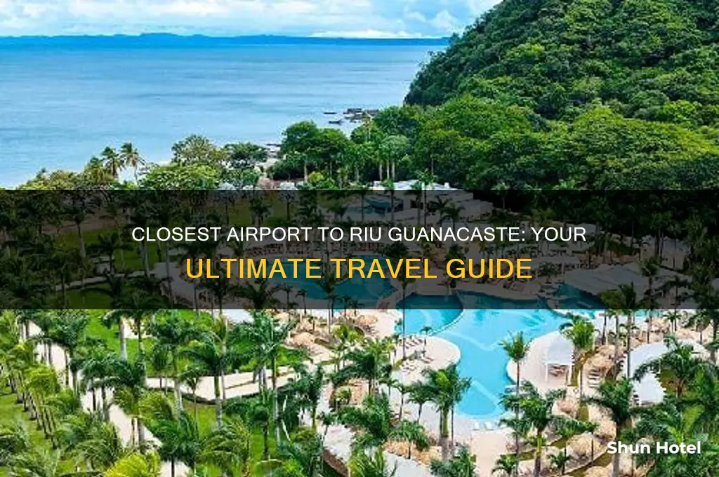 what airport is closest to riu guanacaste