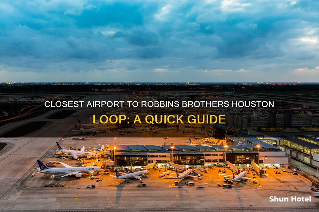 what airport is closest to robbins brothers houtson loop