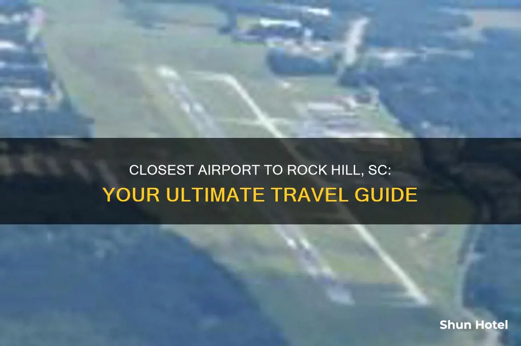 what airport is closest to rock hill south carolina