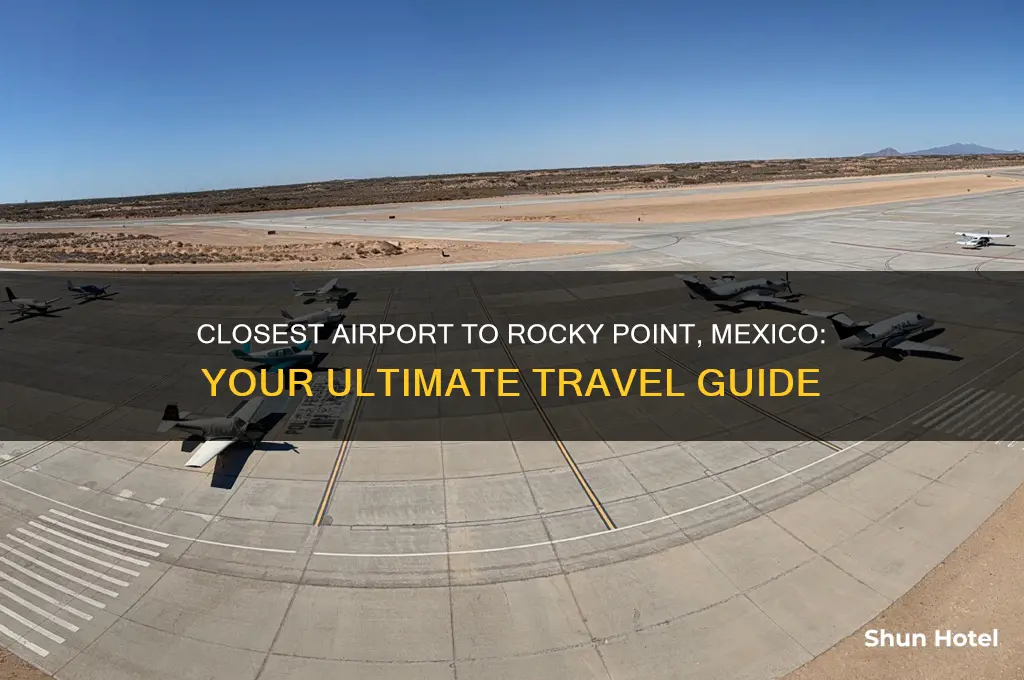 what airport is closest to rocky point mexico