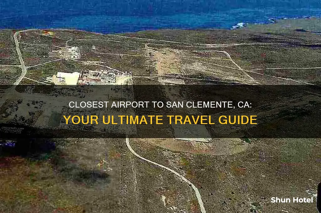 what airport is closest to san clemente ca