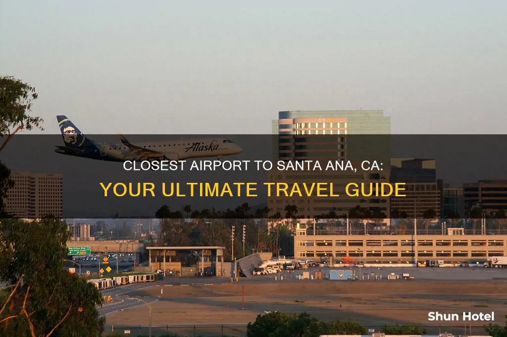what airport is closest to santa ana ca