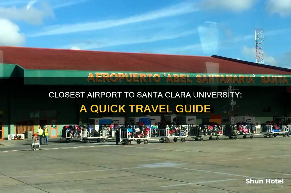 what airport is closest to santa clara university