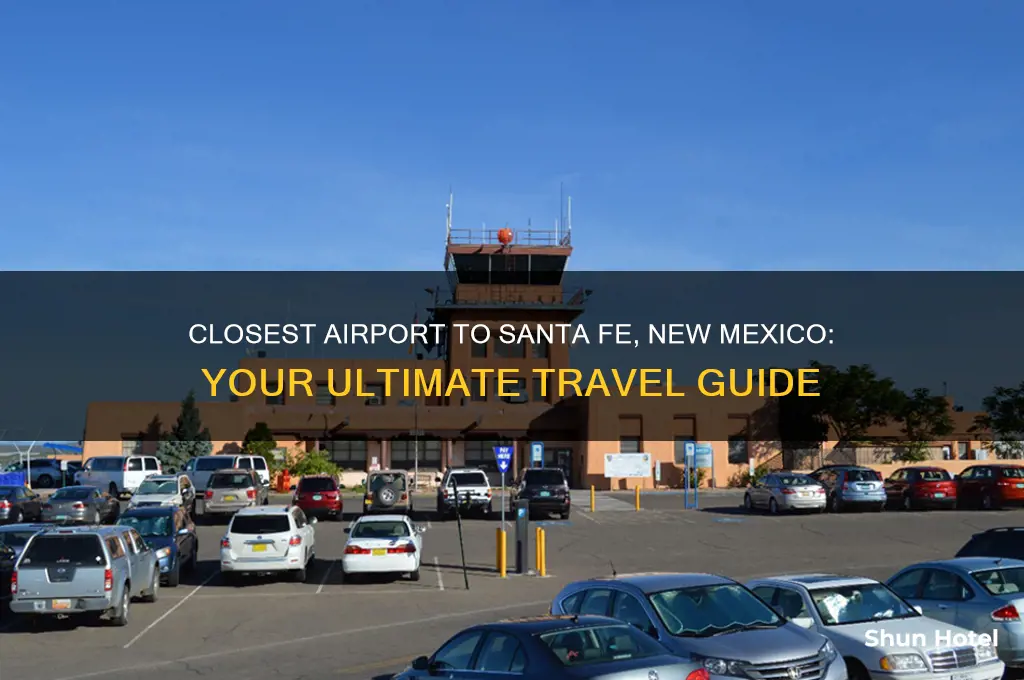 what airport is closest to santa fe new mexico