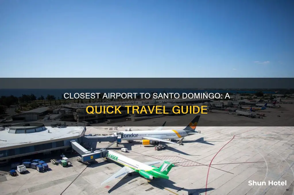 what airport is closest to santo domingo