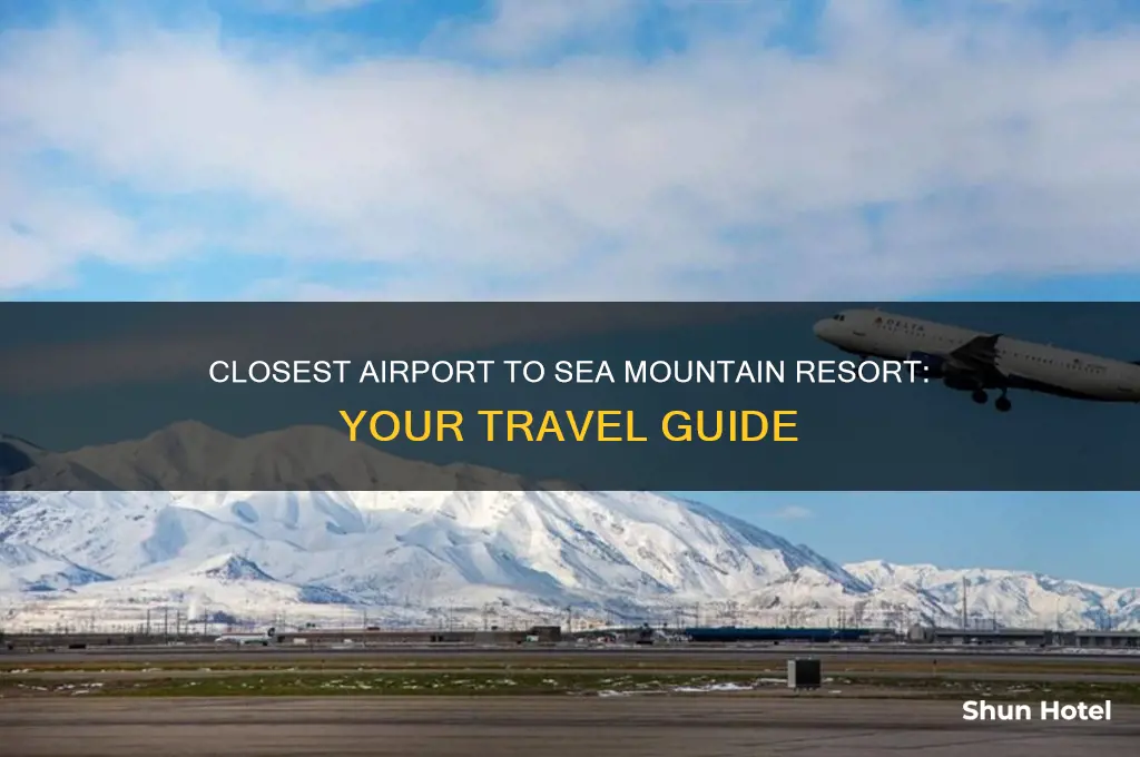 what airport is closest to sea mountain resort