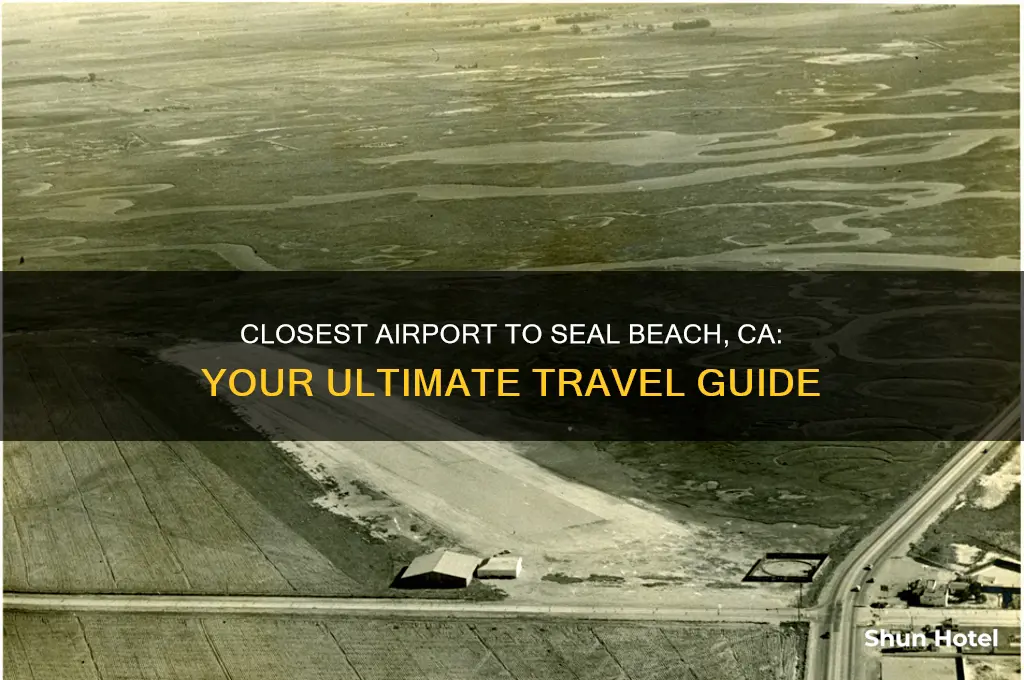 what airport is closest to seal beach ca
