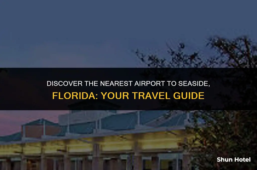 what airport is closest to seaside florida