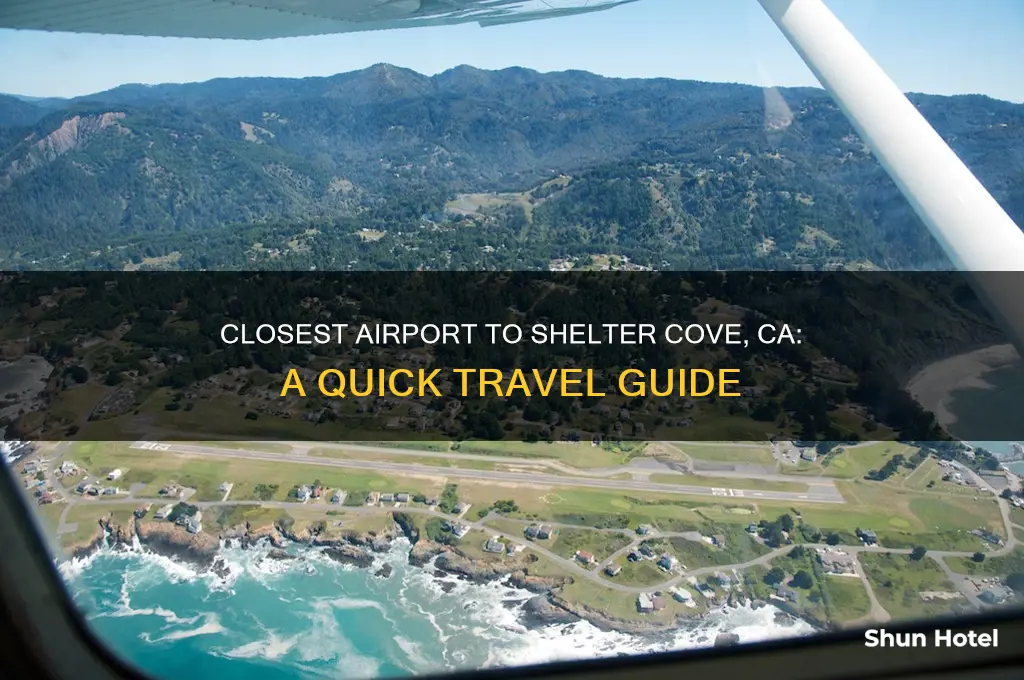 what airport is closest to shelter cove ca