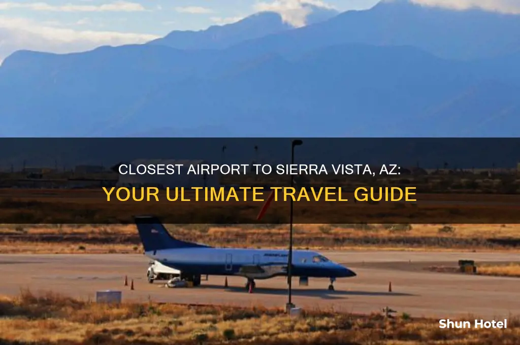 what airport is closest to sierra vista az