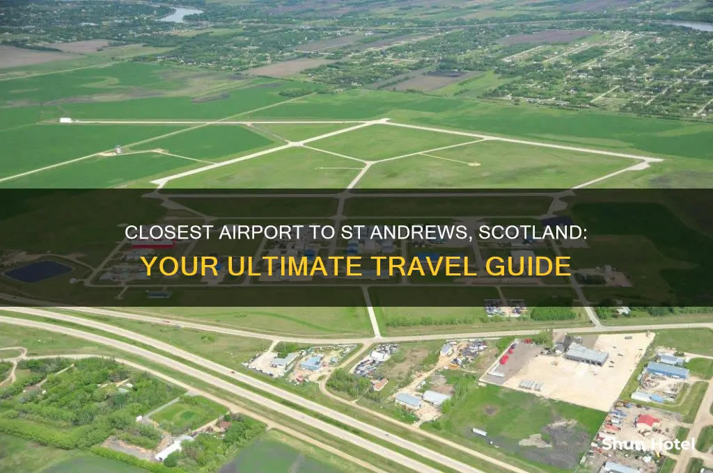 what airport is closest to st andrews scotland