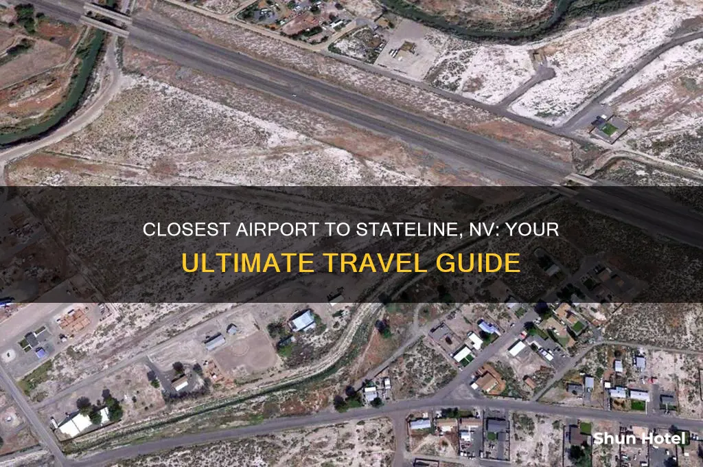 what airport is closest to stateline nv
