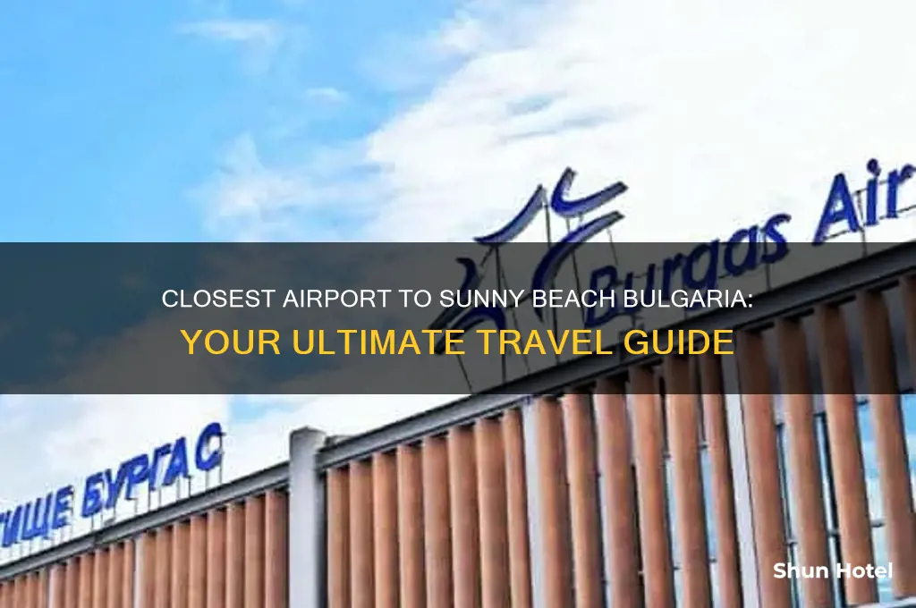 what airport is closest to sunny beach bulgaria
