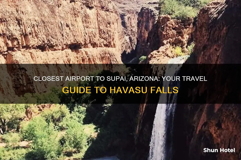 what airport is closest to supai arizona