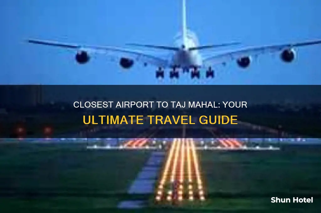 what airport is closest to taj mahal