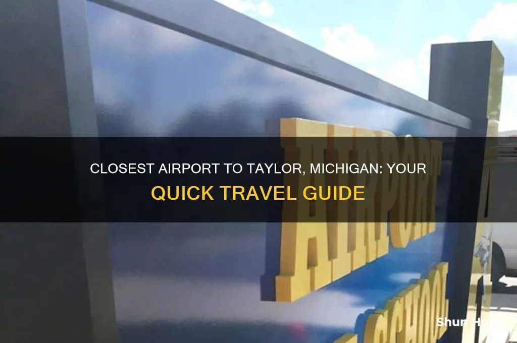 what airport is closest to taylor michigan