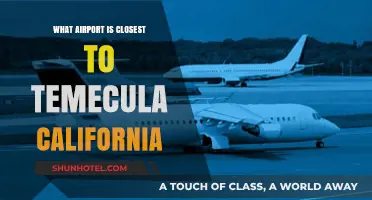 Closest Airport to Temecula, California: Your Ultimate Travel Guide